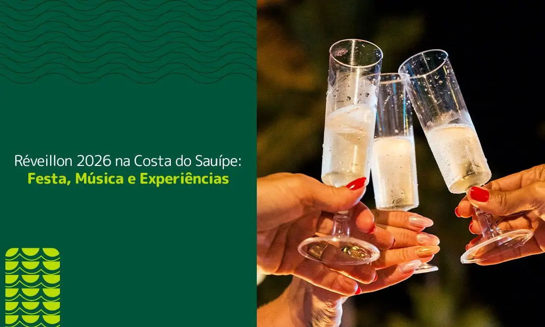 Réveillon 2026 na Costa do Sauípe: Festa, Música e Experiências